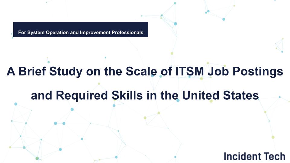 A Brief Study on the Scale of ITSM Job Postings and Required Skills in the United States